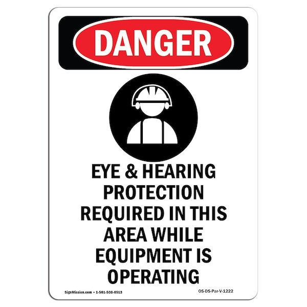 Signmission OSHA Danger Sign, Eye And Hearing Protection, 24in X 18in Rigid Plastic, 18" W, 24" H, Portrait OS-DS-P-1824-V-1222 - main